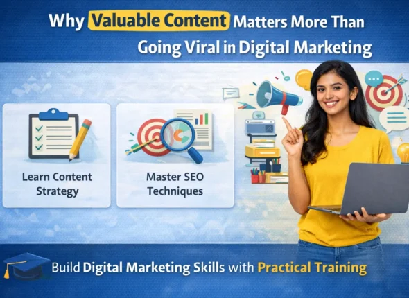Why Valuable Content Matters More Than Viral Content in Digital Marketing?