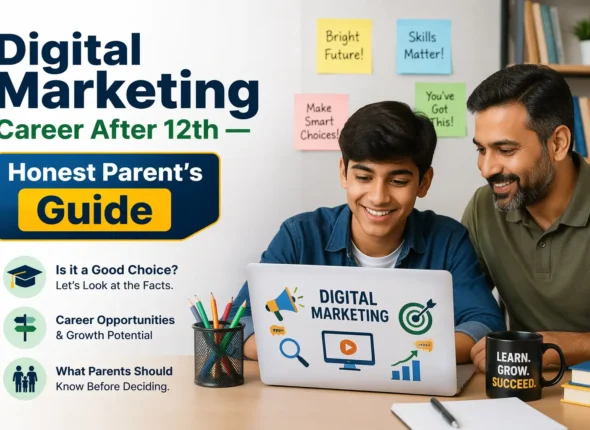 Digital Marketing Career After 12th — Honest Parent’s Guide